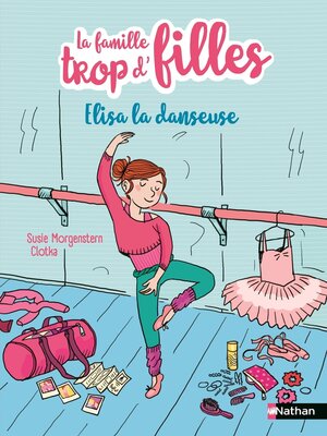 cover image of Elisa la danseuse--L'intégrale des histoires d'Elisa, la 5e de la famille trop d'filles--Etoile Filante